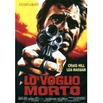 LO VOGLIO MORTO ED.LIMITATA DVD