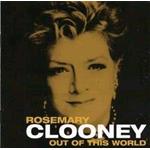 CLOONEY R. OUT OF THIS WORLD 2CD