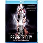 REVENGE CITY THE GIRL FROM THE NAKED EYE BLU-RAY